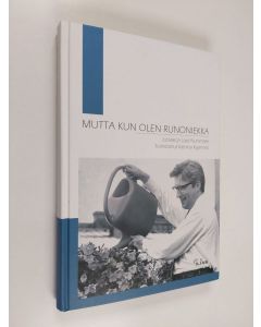 Tekijän Katriina Kajannes  käytetty kirja Mutta kun olen runoniekka : juhlakirja 80-vuotiaalle Lassi Nummelle