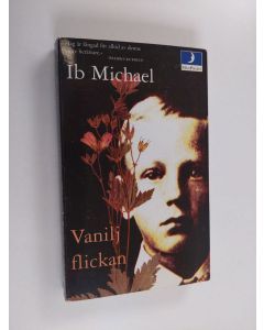 Kirjailijan Ib Michael käytetty kirja Vaniljflickan