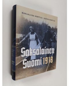 Kirjailijan Marjaliisa Hentilä käytetty kirja Saksalainen Suomi 1918