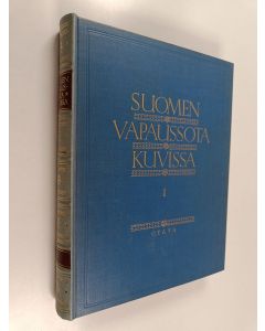 Tekijän Lauri ym. Malmberg  käytetty kirja Suomen vapaussota kuvissa 1. osa