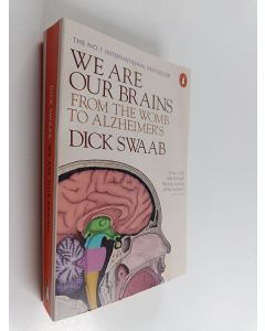 Kirjailijan Dick Swaab käytetty kirja We are our brains : from the womb to Alzheimer's