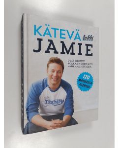 Kirjailijan Jamie Oliver käytetty kirja Kätevä kokki Jamie