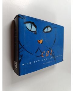 Kirjailijan Andrew Edney käytetty kirja Cat : wild cats and pampered pets