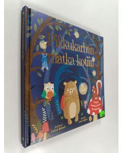 Kirjailijan Caroline Richards käytetty kirja Pikkukarhun matka kotiin : lempeä kertomus kotiin löytämisestä