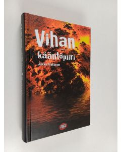 Kirjailijan Jukka Niskanen käytetty kirja Vihan kääntöpiiri
