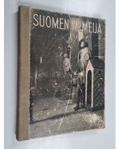 käytetty kirja Suomen armeija : (Suomen puolustusvoimat I)