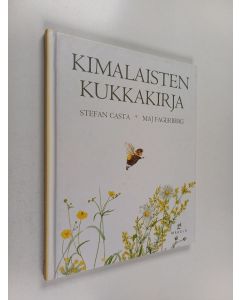 Kirjailijan Stefan Casta & Maj Fagerberg käytetty kirja Kimalaisten kukkakirja