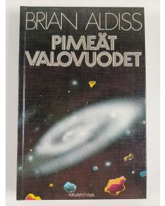 Kirjailijan Brian Aldiss käytetty kirja Pimeät valovuodet