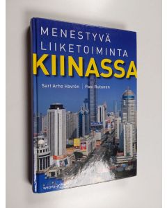 Kirjailijan Pasi Rutanen & Sari Arho Havrén käytetty kirja Menestyvä liiketoiminta Kiinassa
