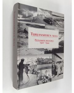 käytetty kirja Turjanmeren maa : Petsamon historia 1920-1944