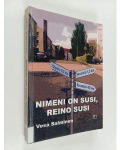 Kirjailijan Vesa Salminen käytetty kirja Nimeni on Susi, Reino Susi