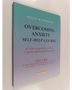 Kirjailijan Helen Kennerley käytetty kirja Overcoming Anxiety Self-Help Course Part 2