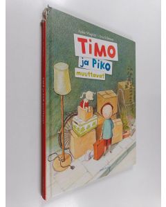 Kirjailijan Anke Wagner käytetty kirja Timo ja Piko muuttavat