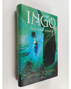 Kirjailijan Helen Dunmore käytetty kirja Ingo : syvyyksien salaisuus