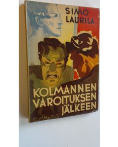 Kirjailijan Simo Laurila käytetty kirja Kolmannen varoituksen jälkeen : mielikuvitusromaani