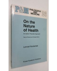 Kirjailijan Lennart Nordenfelt käytetty kirja On the Nature of Health : an action-theoretic approach