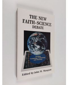 käytetty kirja The new faith-science debate : probing cosmology, technology and theology