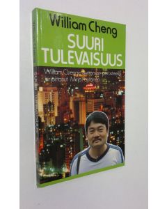 Kirjailijan William Cheng käytetty kirja Suuri tulevaisuus