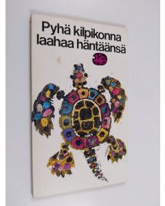 käytetty kirja Pyhä kilpikonna laahaa häntäänsä : Zen-kertomuksia Kiinasta ja Japanista
