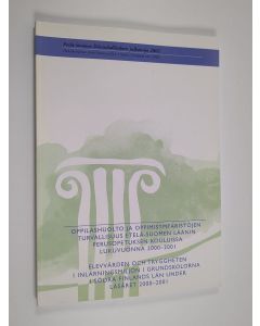 käytetty kirja Oppilashuolto ja oppimisympäristöjen turvallisuus Etelä-Suomen läänin perusopetuksen kouluissa lukuvuonna 2000-2001 = Elevvården och tryggheten i inlärningsmiljön i grundskolorna i Södra Finlands län under läsåret 2000-2001