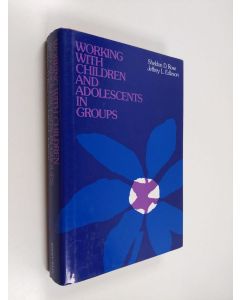 Kirjailijan Sheldon D. Rose käytetty kirja Working with children and adolescents in groups