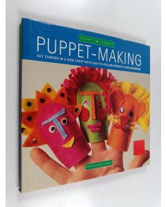 Kirjailijan Deborah Schneebeli-Morrell käytetty kirja Puppet-making : Get started in a new craft with easy-to-follow projects for beginners