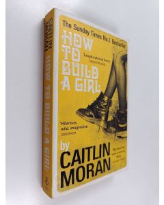 Kirjailijan Caitlin Moran käytetty kirja How to build a girl