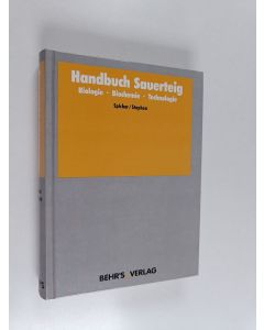 Kirjailijan Gottfried Spicher käytetty kirja Handbuch Sauerteig : Biologie, Biochemie, Technologie