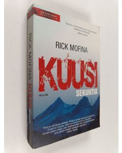 Kirjailijan Rick Mofina käytetty kirja Kuusi sekuntia
