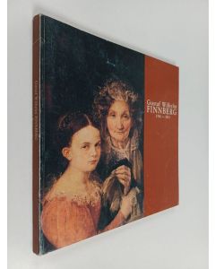 käytetty kirja Gustaf Wilhelm Finnberg : 1784-1833 : 200-vuotismuistonäyttely, Sinebrychoffin taidemuseo Helsinki 9.11.1984-27.11.985 = 200 års minnesutställning, Sinebrychoffs konstmuseum, Helsingfors 9.11.1984-27.11.985