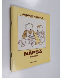 Kirjailijan Annikki Eskola käytetty teos Näpsä-aapinen