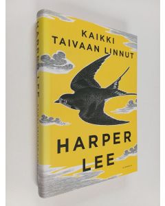 Kirjailijan Harper Lee käytetty kirja Kaikki taivaan linnut