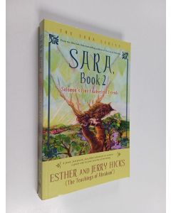 Kirjailijan Esther Hicks & Jerry Hicks käytetty kirja Sara, Book 2 - Solomon's fine feathrerless friends