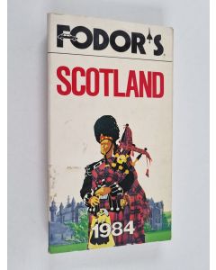 Kirjailijan Richard Moore & Thomas Cussans ym. käytetty kirja Fodor's Scotland, 1984