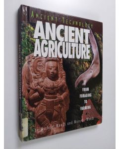 Kirjailijan Michael Woods & Mary Boyle Woods käytetty kirja Ancient Agriculture - From Foraging to Farming