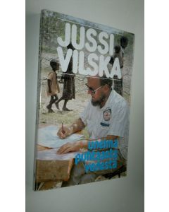 Kirjailijan Jussi Vilska käytetty kirja Unelma puhtaasta vedestä