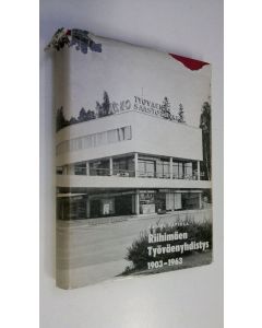 Kirjailijan Hannu Tapiola käytetty kirja Riihimäen työväenyhdistys 1903-1963