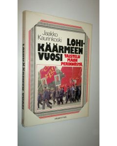 Kirjailijan Jaakko Kaurinkoski käytetty kirja Lohikäärmeen vuosi : taistelu Maon perinnöstä