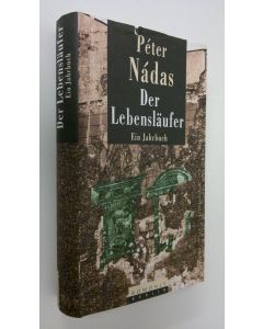 Kirjailijan Peter Nadas käytetty kirja Der Lebensläufer : Ein Jahrbuch