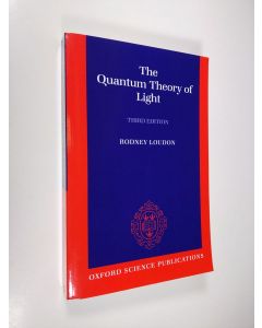 Kirjailijan Rodney Loudon käytetty kirja The Quantum Theory of Light