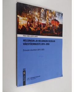 käytetty kirja Helsingin ja Helsingin seudun väestöennuste 2015-2050 : ennuste alueittain 2015-2024 = Befolkningsprognos för Helsingfors och Helsingforsregionen 2015-2050 : prognosen områdesvis 2015-2024