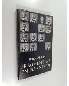 Kirjailijan Bengt Ahlfors käytetty kirja Fragment av en barndom