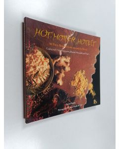 Kirjailijan Janet Hazen käytetty kirja Hot, hotter, hottest : 50 fiery recipes from around the world