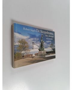 käytetty kirja Robert Stigells De Skeppsbrutna : tider, idelogier och levande stadsbild