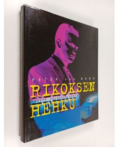 Kirjailijan Peter von Bagh käytetty kirja Rikoksen hehku