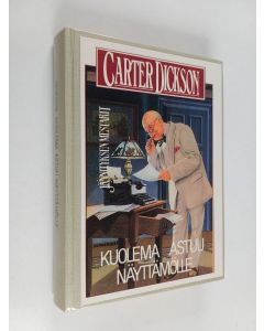 Kirjailijan Carter Dickson käytetty kirja Kuolema astuu näyttämölle
