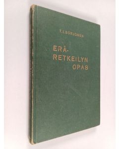 Kirjailijan T. I. Sorjonen käytetty kirja Eräretkeilyn opas