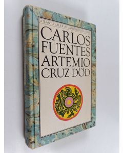Kirjailijan Carlos Fuentes käytetty kirja Artemio Cruz död