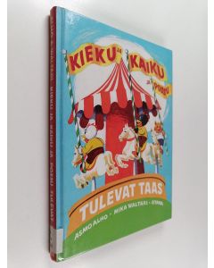 Kirjailijan Asmo Alho käytetty kirja Kieku ja Kaiku ja Possu tulevat taas : valikoima parhaita sarjoja Kieku ja Kaiku -albumeista vuosilta 1945-1962