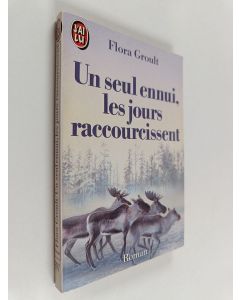 Kirjailijan Flora Groult käytetty kirja Un seul ennui, les jours raccourcissent